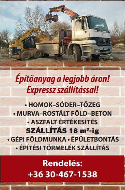 Homok-Sóder-Murva-Aszfalt-Beton- Föld-Tőzeg szállítás a LEGJOBB áron